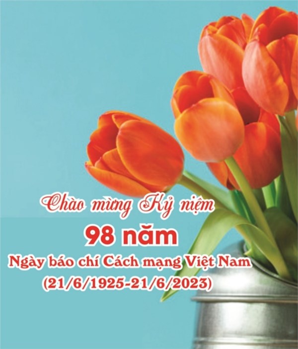 Chào mừng Kỷ niệm 98 năm Ngày Báo chí cách mạng Việt Nam