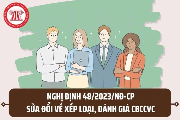 Chính phủ sửa đổi, bổ sung quy định về đánh giá, xếp loại chất lượng cán bộ, công chức, viên chức