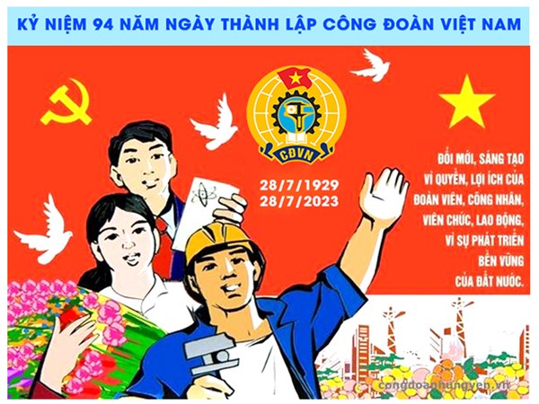 Kỷ niệm 94 năm ngày thành lập công đoàn việt nam (28/7/1929-28/72023)