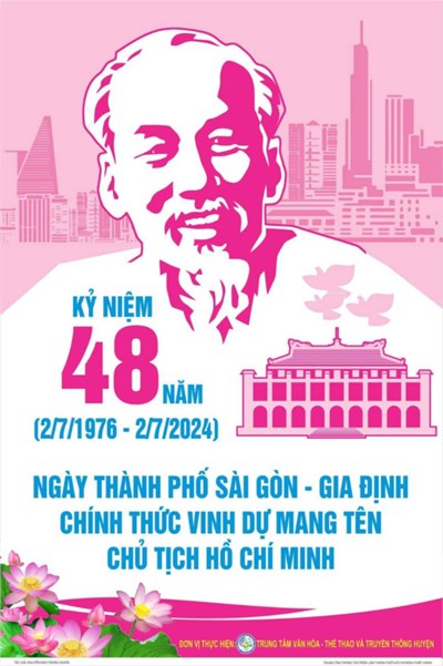Kỷ niệm 48 năm Ngày Thành phố Sài Gòn - Gia Định chính thức vinh dự mang tên Chủ tịch Hồ Chí Minh (2/7/1976 - 2/7/2024)