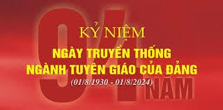 Chào mừng Kỷ niệm 94 năm ngày truyền thống ngành Tuyên giáo của Đảng